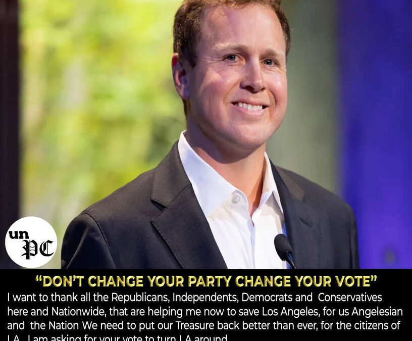 WE NEED MAJOR CHANGES IN LOS ANGELES CALIFORNIA, AND SPENCER PRATT CAN DO THAT