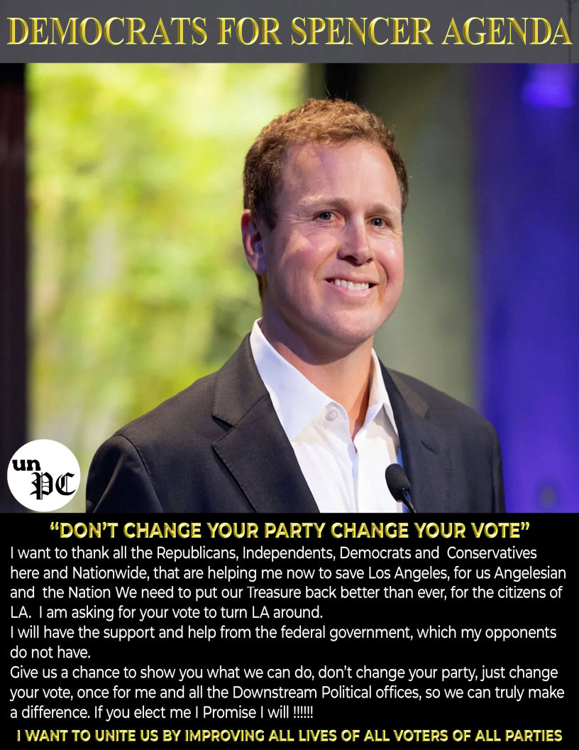 WE NEED MAJOR CHANGES IN LOS ANGELES CALIFORNIA, AND SPENCER PRATT CAN DO THAT